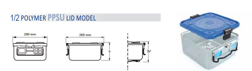 Contenedor para Esterilización No Perforado de Modelo Estándar 1/2 y Tapa con Barrera de Modelo PPSU - 285 x 280 x H mm